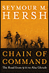 Book Cover Image. Title: Chain of Command, Author: Seymour M. Hersh